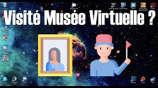 [Tuto] Comment visiter des musées réels sur internet ?