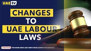 NEW LABOUR LAWS: ALL YOU NEED TO KNOW | UAE TV