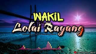 Wakil - Lolai Rayang | Lagu Bajau | Leleng