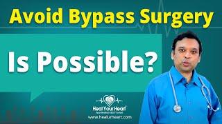 How to avoid Bypass Surgery.