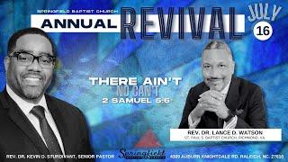 Worship Service: July 16, 2024 - (Annual Revival) Rev. Dr. Lance D. Watson