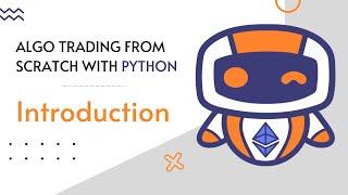 Introduction - Algo trading from scratch with Python