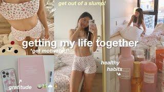 getting my life (back) together  morning routine, reset routine, self care & aesthetic vlog