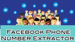 How to Extract Phone Numbers From Facebook Groups | Facebook Phone Number Extractor 2020 