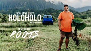 Holoholo with Mark Noguchi - Chapter 1 "Roots" | Toyota Hawaii Stories