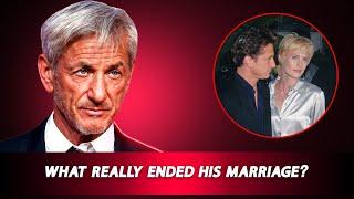 Sean Penn's Shocking Confession About His Marriage Downfall