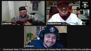 Boneheadz NFL Week 17 runback fantasy updates boom/busts Week 18 Pickems