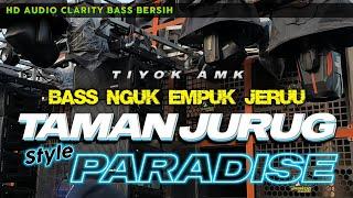 DJ TAMAN JURUG • BASS NGUK STYLE PARADISE • Jedag Jedug Full Pargoy Viral Joget Karnaval