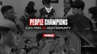 People Champions: EVOS FAMS or GEEKFAMMUNITY