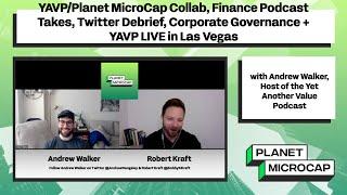 YAVP/Planet MicroCap Collab, Finance Podcast Takes, Twitter Debrief, Corp. Gov. with Andrew Walker