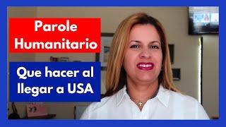  Que hacer luego de LLEGAR A USA como BENEFICIARIO del PAROLE 