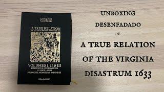 Unboxing de A TRUE RELATION OF THE GREAT VIRGINIA DISASTRUM, 1633 (Edición coleccionista limitada)