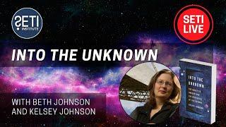 Into the Unknown with Kelsey Johnson, Ph.D.