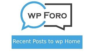 Display the wpForo Recent Posts Page on the Site's Home Page