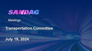 SANDAG Transportation Committee-July 19, 2024