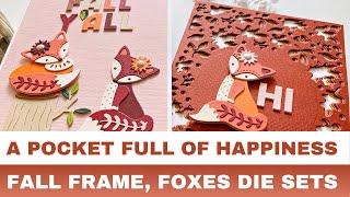 #229 In Focus: A Pocket Full of Happiness Fall Frame & Foxes Die Sets