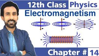 Lec 1 - Introduction to Electromagnetism || 12th Class Physics || Chapter# 14