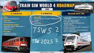 Train Sim World 4 | ICE 4? | Roadmap Juli Vorschau! | Train Sim World 5 oder TSW 2025? | TSW4 [Info]