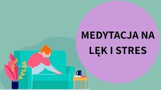 Medytacja na LĘK i STRES (wersja odświeżona)