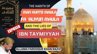 Man Kunto Maula And Lies Of Ibn Taymiyyah || Allama Farooque Khan Razvi