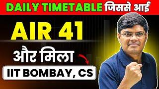 How I got AIR 41 IIT JEE & IIT Bombay CS with the help of THIS Timetable | Topper's Daily Routine