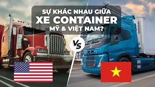 Sự khác nhau giữa xe Container Mỹ và Việt Nam | #xuatnhapkhau #logisticsvietnam #worldcraftlogistics