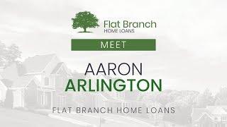 Meet Aaron Arlington | Flat Branch Home Loans