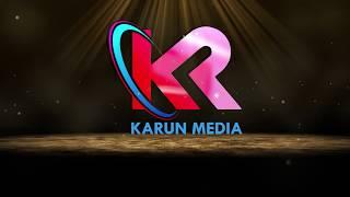 KARUN MEDIA OFFICIAL LOGO & INTRO