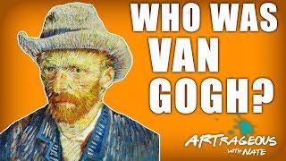 Who Was Vincent Van Gogh? | Artrageous with Nate