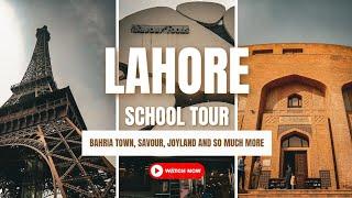 Lahore tour | School Trip | Bahria town | Eiffel Tower | Savour foods | Joyland | Vlogdiaries