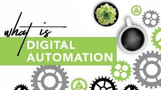 What is Digital Automation?