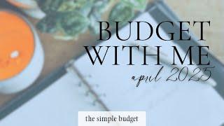 budget with me | april 2025 budget | zero based budget | dave ramsey inspired