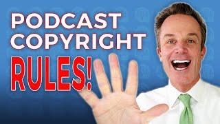 Podcast Copyright Rules - Be a Pro in 5 Minutes!!!