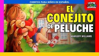 El Conejito de Peluche | Cuentos Para Niños | Español | Homeschool Para Todos