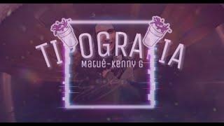 Tipografia- Matuê "Kenny G"