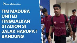 Detik-Detik Tim Madura United Meninggalkan Stadion Si Jalak Harupat Kabupaten Bandung