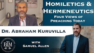 Homiletics and Hermeneutics: Four Views on Preaching Today with Dr.  Kuruvilla