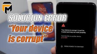 Solución error your device is corrupt Android en español. Error al flashear ROM. Lenovo Z5s.