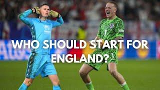 Who Should Start For ENGLAND? PICKFORD or HENDERSON