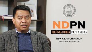 NDPN Nasepna | Rev. K. Kamchinkhup