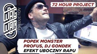 72 HOURS BONUS - POPEK MONSTER - EFEKT UBOCZNY RAPU (PROFUS BEAT, DJ GONDEK SCRATCH, POPEK GUITAR)