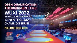 Pre-Game Highlights | Wuxi 2022 WT Grand Slam Open Qualification Tournaments