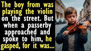 The boy was playing the violin. But when a passerby spoke to him...