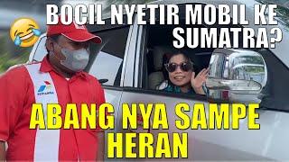 BOCIL BAWA MOBIL SENDIRI KE SUMATRA?? SEMUA ORANG AUTO KAGET