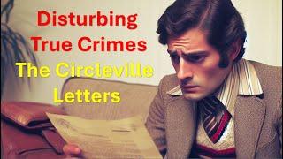True Disturbing Crimes   The Circleville Letters