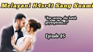 Episode 85 | Sang Istri P4sr4h Novel Romantis | Novel Terbaru | TCOD