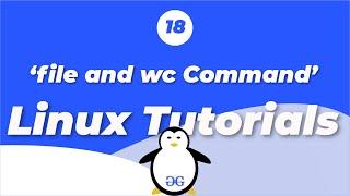 Linux Tutorials | file and wc commands | GeeksforGeeks