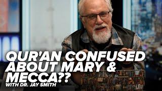 Qur'an Confused about Mary & Mecca?? - Historical Anachronisms of the Qur'an - with Dr. Jay - Ep. 4