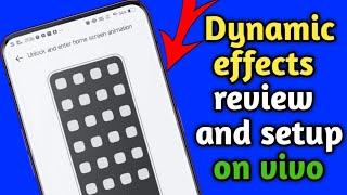 DYNAMIC EFFECTS REVIEW AND SETUP ON VIVO MOBILE