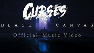 Curses - Black Canvas (Official Music Video)